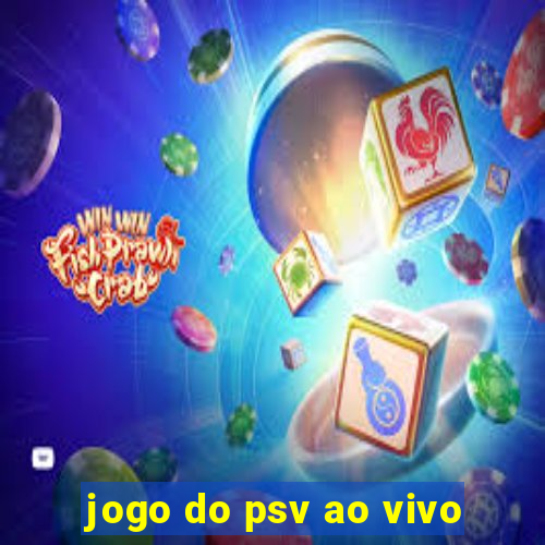 jogo do psv ao vivo